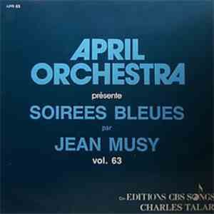 Jean Musy - April Orchestra Vol. 63 Présente Soirées Bleues download free