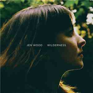 Jen Wood - Wilderness download free