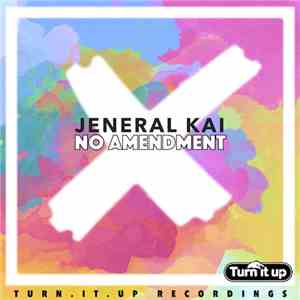 Jeneral Kai - No Amendment download free