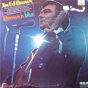 Jim Ed Brown - Brown Is Blue download free