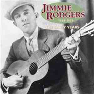 Jimmie Rodgers - The Early Years 1928-1929 download free