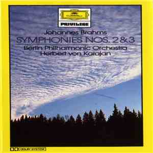 Johannes Brahms - Berlin Philharmonic Orchestra, Herbert von Karajan - Symphonies No. 2 & 3 download free