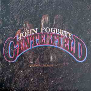 John Fogerty - Centerfield download free