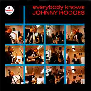 Johnny Hodges - Everybody Knows download free