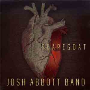 Josh Abbott Band - Scapegoat download free