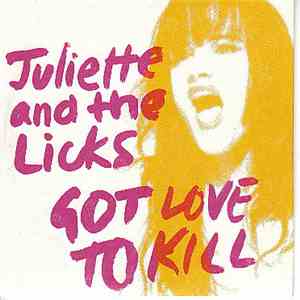 Juliette And The Licks - Got Love To Kill download free