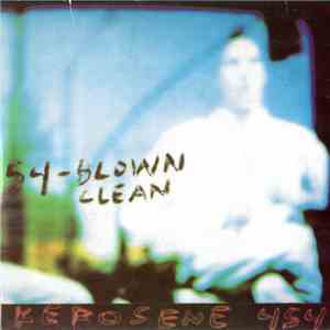 Kerosene 454 - Blown Clean download free