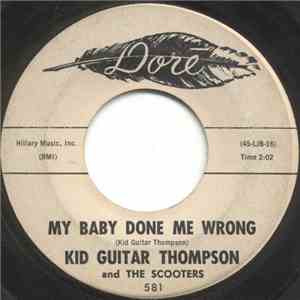 Kid Guitar Thompson And The Scooters / Darnell Johnson And The Scooters - My Baby Done Me Wrong / They Never Grow Old (Funny Papers) download free
