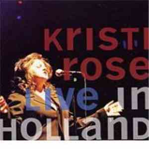 Kristi Rose - Live In Holland download free