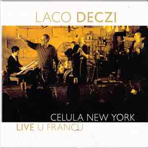 Laco Deczi & Celula New York - Live U Franců download free