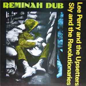 Lee Perry & The Upsetters / Sly & The Revolutionaries - Reminiah Dub download free