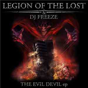 Legion Of The Lost & DJ Freeze  - The Evil Devil EP download free