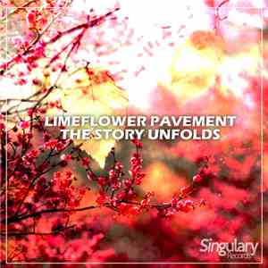 Limeflower Pavement - The Story Unfolds download free