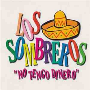 Los Sombreros - No Tengo Dinero download free