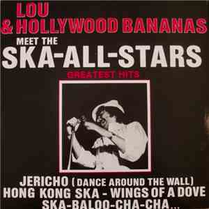 Lou & The Hollywood Bananas - Lou & Hollywood Bananas Meet The Ska All Stars: Greatest Hits download free