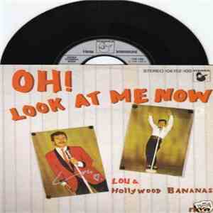 Lou & The Hollywood Bananas - Oh! Look At Me Now / Roxy download free