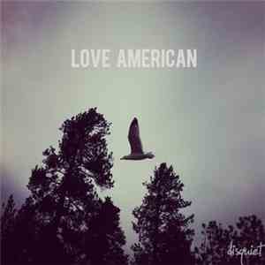 Love American - Disquiet download free