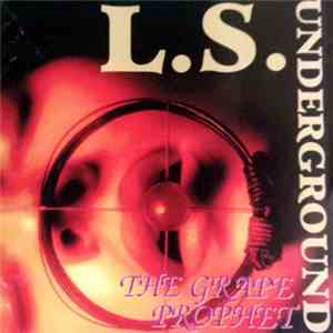 L.S. Underground - The Grape Prophet download free