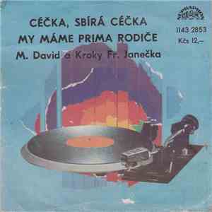 M. David A Kroky Fr. Janečka - Céčka, Sbírá Céčka / My Máme Prima Rodiče download free
