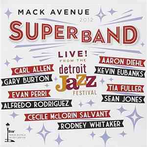 Mack Avenue SuperBand - Live From The Detroit Jazz Festival 2012 download free