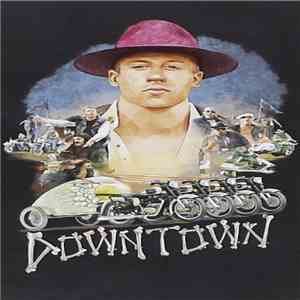 Macklemore & Ryan Lewis Featuring Eric Nally, Melle Mel, Kool Moe Dee & Grandmaster Caz - Downtown download free
