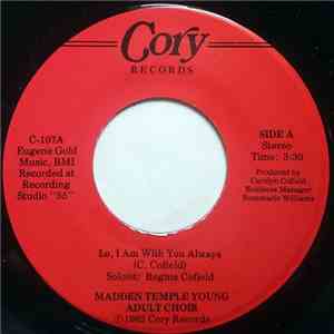 Madden Temple Young Adult Choir - Lo, I Am With You Always / You've Got The Victory download free