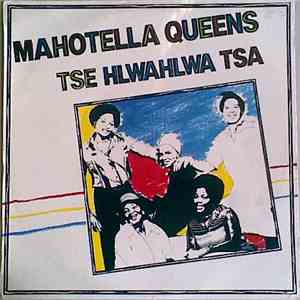 Mahotella Queens - Tse Hlwahlwa Tsa download free