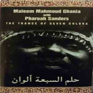 Maleem Mahmoud Ghania with Pharoah Sanders - The Trance Of Seven Colors download free
