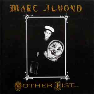 Marc Almond With The Willing Sinners - Mother Fist And Her Five Daughters download free