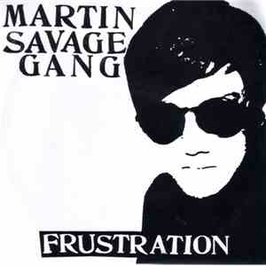 Martin Savage Gang - Frustration / Can't Stop download free