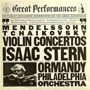 Mendelssohn, Tchaikovsky, Isaac Stern, Ormandy, Philadelphia Orchestra - Violin Concertos download free