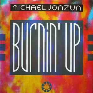Michael Jonzun - Burnin' Up download free