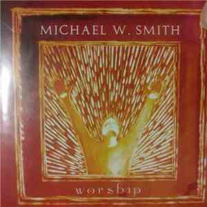 Michael W. Smith - Worship download free