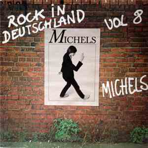 Michels - Rock In Deutschland Vol 8 download free