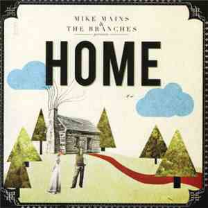 Mike Mains & The Branches - Home download free