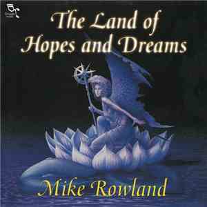 Mike Rowland  - The Land Of Hopes And Dreams download free