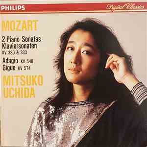 Mozart - Mitsuko Uchida - 2 Piano Sonatas: KV 330 & 333 • Adagio KV 540 • Gigue KV 574 download free