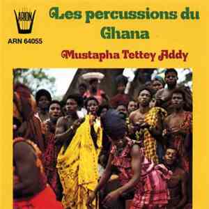 Mustapha Tettey Addy - Les Percussions Du Ghana download free