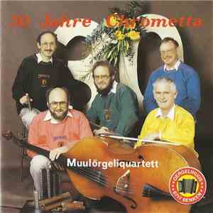 Muulörgeliquartett Chrometta - 30 Jahre Muulörgeliquartett Chrometta download free