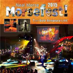 Neal Morse - Morsefest! 2015 -? And Sola Scriptura Live download free