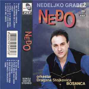 Nedeljko Grabež-Neđo, Orkestar Dragana Stojkovića Bosanca - Neđo download free
