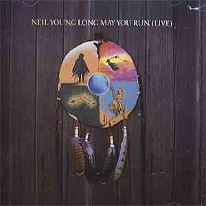 Neil Young - Long May You Run (Live) download free