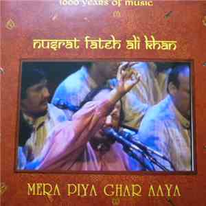 Nusrat Fateh Ali Khan - Merz Pyia Ghar Aaya download free