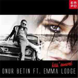 Onur Betin - Kissamore (feat Emma Lodge) download free