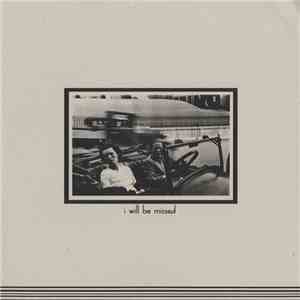 Ossining - I Will Be Missed download free