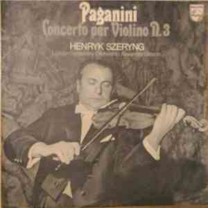Paganini - Henryk Szeryng, London Symphony Orchestra : Alexander Gibson - Concerto Per Violino N. 3 download free