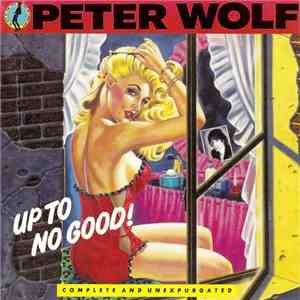 Peter Wolf - Up To No Good download free