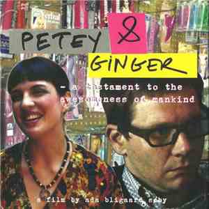 Petey & Ginger - A Testament to the Awesomeness of Mankind download free