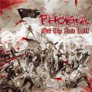 Phobia  - Get Up And Kill! download free