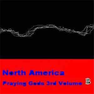 Praying Gods - North America download free